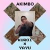 Akiimbo(feat. yayu) (Explicit) - Kuroi&Yayu