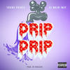 Drip Drip (Explicit) - Young Prince&DJ Mkiri Way