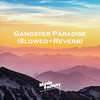 Gangster Paradise (Slowed+Reverb) (Remix) - Music Factory