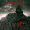 Eat me Alice - ElectroMush