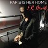 Paris Is Her Home - F.R. David