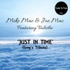 Just In Time (Greg's Tribute) (Original Mix) - Mike Mac&Joe Mac&Tialeslie