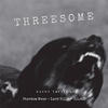 Threesome (Explicit) - Phvntom Mvne&Lxrd Killa&014F