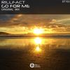 Go For Me (Original Mix) - Rillfact