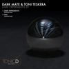 Dark Experiments (Original Mix) - Dark Mate&Toni Teskera