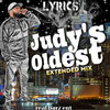 Judy's Oldest (Extended Mix|Explicit) - Lyrics