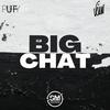 Big Chat (Radio Edit) - DJ Puffy&V'ghn