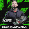 Brabo do Automotivo - DJ Vicente Faleiro