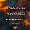Ritmada dos Lacosteiros (Explicit) - MC VN CRIA&MC 4R&DJ MAVICC