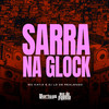 Sarra Na Glock (Explicit) - MC Katia&DJ LD de Realengo&Kátia Marques de Melo França