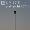 Vielleicht (Akustik Version) - Kapuze