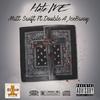 Hate Me (feat. Matt Swift, Double A & IceBwoy) (Explicit) - One Shot Music Group Presents&Matt Swift&Double A&IceBwoy