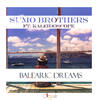 Balearic Dreams (Original Mix) - Sumo Brothers&Kaleidoscope