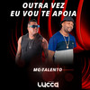 Outra Vez Eu Vou Te Apoia - Deejay Lucca&Mc Talento