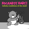 Train in Vain - Rockabye Baby&M. Jones&P. Simonon