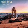 Close To Me - Vihaan&Alltiz