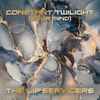 Constant Twilight(Your Mind) - The Lip Servicers