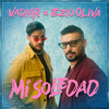 Mi Soledad - Ezio Oliva&VADHIR