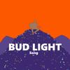 Bud Light Song - George Green