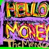 Hello Money - The Menace