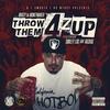 Throw Them 4z Up (Explicit) - Mugzy Da Money Maker&Smiley Loc&raskal