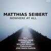 Nowhere At All - Matthias Seibert