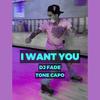 I Want You (feat. Tone Capo) - DJ Fade&Tone Capo