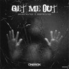Get Me Out - Orkestrated&Restricted