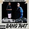 Bang that (feat. Doggystyleeee) (Explicit) - SwavyMikey&DoggyStyleeee