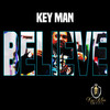 Believe (Explicit) - Key Man