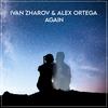 Again - Ivan Zharov&Alex Ortega