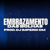 EMBRAZAMENTO DAS BOLHAS (Explicit) - Dj Imperio DM