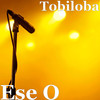 Ese O - Tobiloba