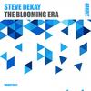 The Blooming Era - Steve Dekay