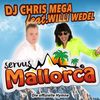 Servus Mallorca - DJ Chris Mega&Willi Wedel