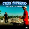 La Calle y el Menor (Explicit) - Titan Supremo