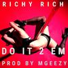 Do It 2 Em (Explicit) - Richy Rich