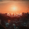 Is It Love - Nate&Juan Andres&Zak Conner