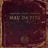 Mau da Fita - Vilão&DJ Ride