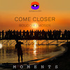 Moser - Come Closer&Aleksandr Butski&Mikhail Cherskiy