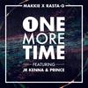 One More Time(feat. Jr Kenna & Prince) (Explicit) - Makkie&Prince&Rasta G&Jr Kenna