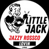 Lovin (Original Mix) - Jazzy Rossco