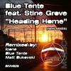 Heading Home 2011 (Matt Bukovski Proglift Remix) - Blue Tente&Stine Grove