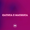Catuca e Machuca (Explicit) - DJ KR Beat&MC Menor da Capital&Mc Kaze&Mc Carmo&Mc dufão