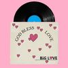 God Bless Love - Big Love