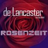 Rosenzeit (Rosenmix) - De Lancaster&Kay Dorfel