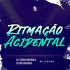 Ritmação Acidental (Explicit) - Mc Lobinho&DJ Thiago Mendes&DJ MB Original