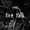 Fire Talk - Konu