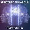 Hypnotized - District Solaris