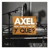 Y Que? - Axel&Vanesa Martin